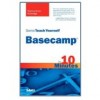 Teach Yourself Basecamp in 10 Minutes