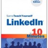 Teach Yourself LinkedIn in 10 Minutes, Third Edition