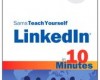 Teach Yourself LinkedIn in 10 Minutes, Third Edition