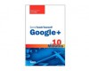 Teach Yourself Google+ in 10 Minutes