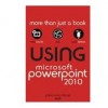 Using Microsoft PowerPoint 2010
